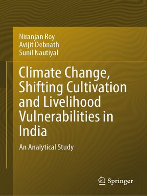 cover image of Climate Change, Shifting Cultivation and Livelihood Vulnerabilities in India